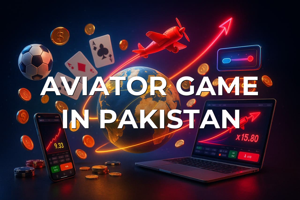 Aviator Game in Pakistan